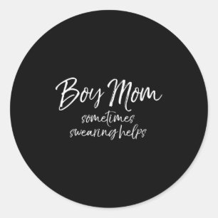 Funny Cussing Mother Gift Sometimes Swearing Helps Classic Round Sticker