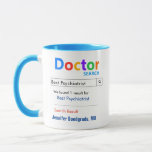 Funny Custom Best Psychiatrist Mug<br><div class="desc">Customize this funny custom best psychiatrist gift mug to make a gift they will love. Great gift for doctors. RX Mugs - Just what the Dr ordered!</div>