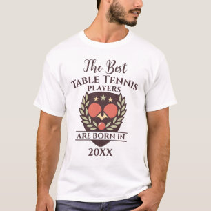 Funny Custom Birth Year Birthday Name Table Tennis T-Shirt