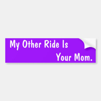 Funny Custom Bumper Stickers  ... My Other Ride