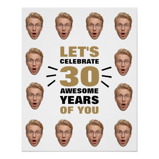 Funny Custom Face Selfie 30th Birthday Poster (Front)