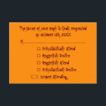 Funny Custom Halloween Party RSVP Invitation Card<br><div class="desc">"Regretfully Attend,  Enthusiastically Decline" A funny,  custom,  personalised,  pumpkin orange,  Halloween costume party / kids birthday party / theme party / wedding / dinner RSVP invitation card. Simply enter your rsvp date. A fun,  quirky,  hilarious,  humourous RSVP for all your friends and family.</div>