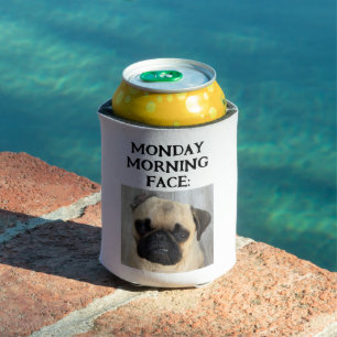 Funny Custom My Monday Morning Face Add Photo Can Cooler