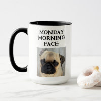 Funny Custom My Monday Morning Face Add Photo