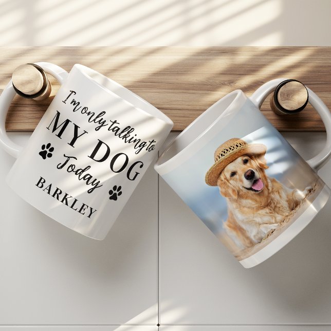 Funny Custom Pet Photo I'm Only Talking To My Dog  Coffee Mug (Creator Uploaded)