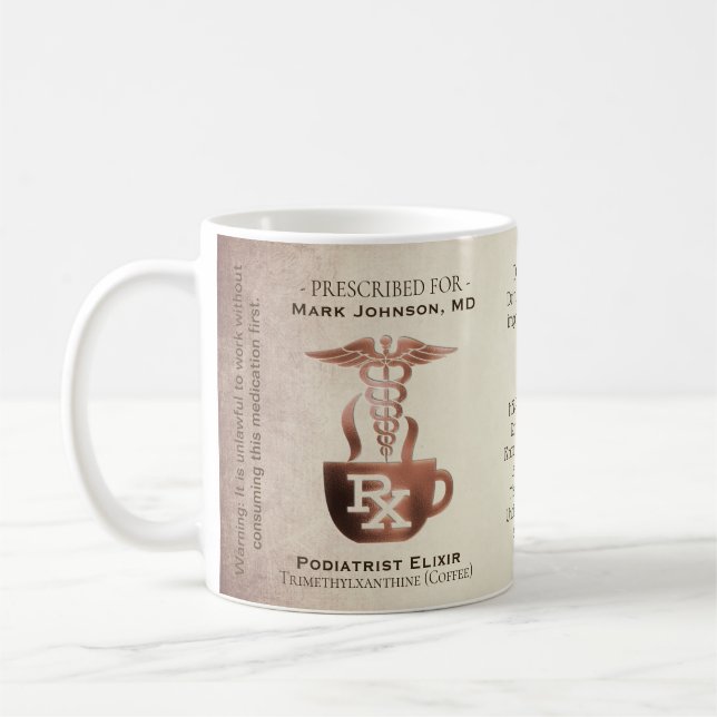 Funny Custom Prescription RX Podiatrist Coffee Mug (Left)