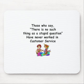 Funny Customer Service Saying Mouse Mat
