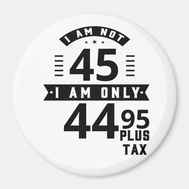 Funny Customisable Plus Tax Magnet (Front)