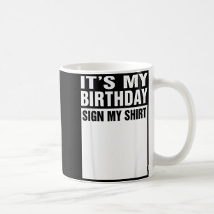 Funny cute and cool birthday and party designs coffee mug