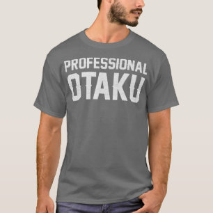Funny & Cute Anime Manga Professional Otaku Premiu T-Shirt