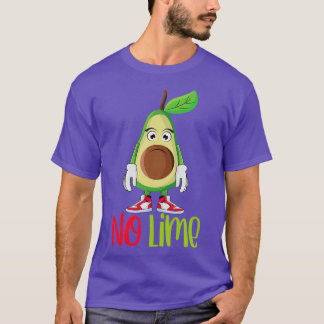 Funny Cute Avocado Guacamole No Lime T-Shirt