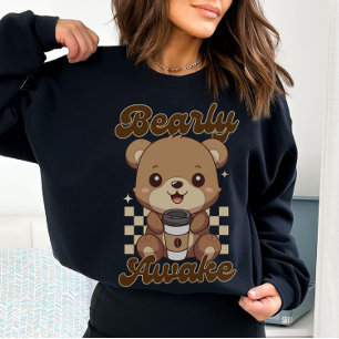 Funny Cute Bear Coffee Pun  Sweatshirt