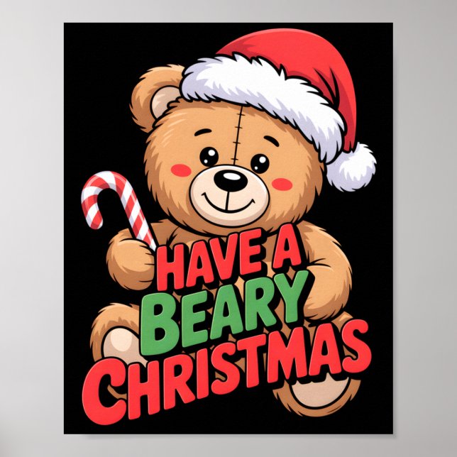 Funny Cute Bear Pun Holiday Xmas Have A Beary Chri Poster (Front)