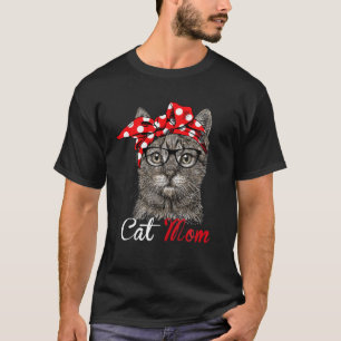 Funny Cute Cat Mom For Cat Lovers Cat Owner Mother T-Shirt
