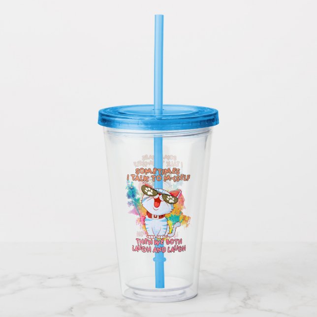Funny Cute Cat | Sometimes I Talk To Myself Acrylic Tumbler (Front)