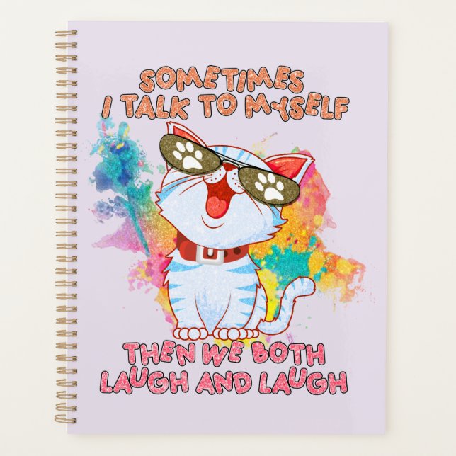 Funny Cute Cat | Sometimes I Talk To Myself Planner (Front)