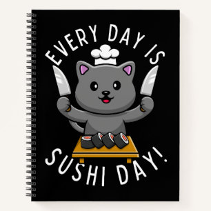 Funny Cute Chef Cat Every Day is Sushi Day Notebook
