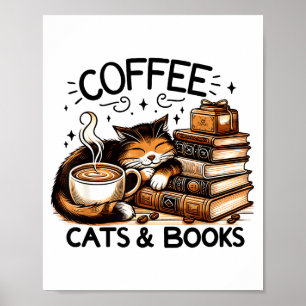 Funny Cute Coffee Cats Books Lover Women Men Kids  Poster