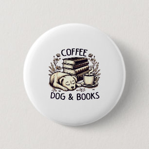 Funny Cute Coffee Dog Books Lover Women Men Kids  6 Cm Round Badge