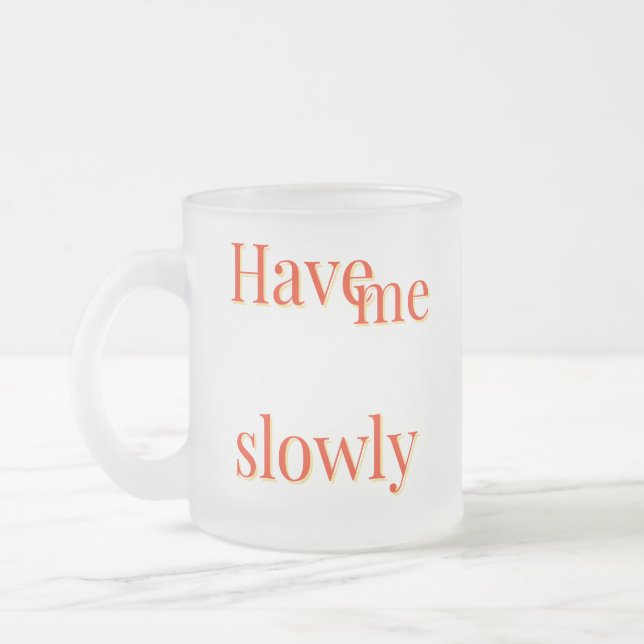 Funny cute cool ideal frosted glass coffee mug (Left)