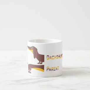 Funny cute dachshund for long dog parent espresso cup