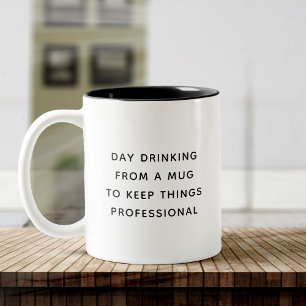 Funny Cute Day Drinking Trendy Quote Coworker Gift Two-Tone Coffee Mug