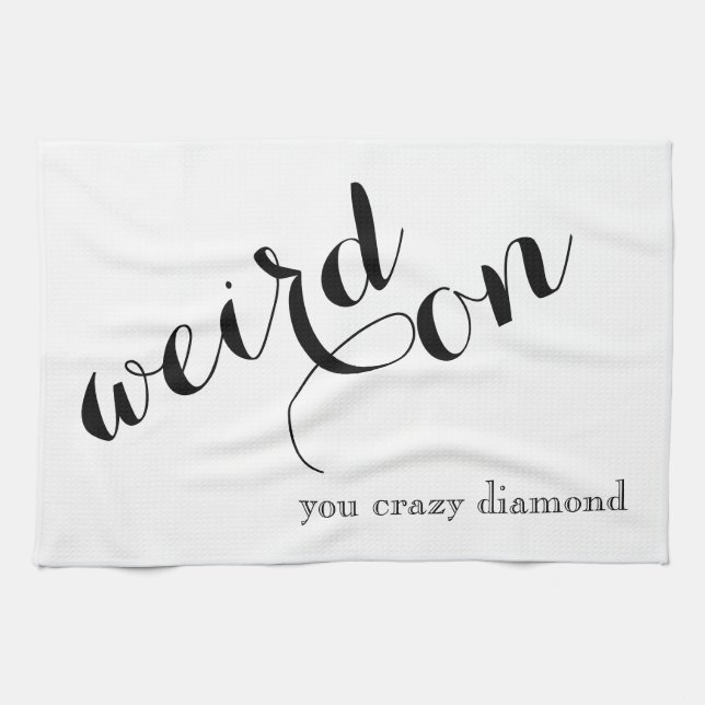 Funny Cute Dish Towel - Weird On (Horizontal)