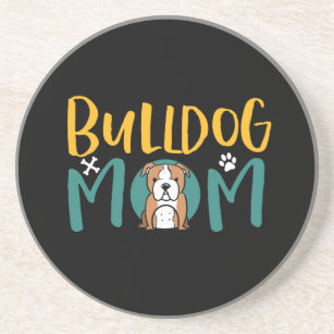 Funny Cute Dog Lover Puppy Pet Owner Bulldog Mum Coaster
