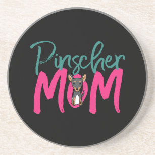 Funny Cute Dog Lover Puppy Pet Owner Pinscher Mom Coaster