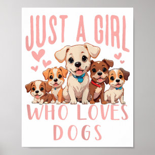 Funny Cute Dog Puppy Lover - Just A Girl Who Loves Poster
