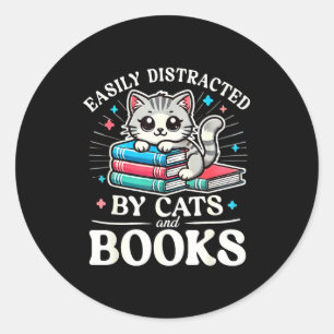 Funny Cute Easily Distracted By Cats And Books Classic Round Sticker