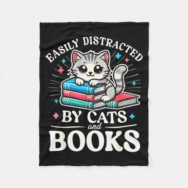 Funny Cute Easily Distracted By Cats And Books  Fleece Blanket (Front)