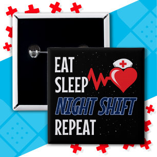 Funny Cute Eat Sleep Night Shift Repeat Nurse 15 Cm Square Badge
