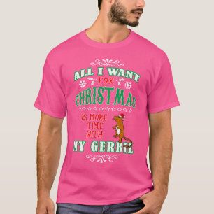 Funny Cute Gerbil Pet Lovers Christmas Saying T-Shirt