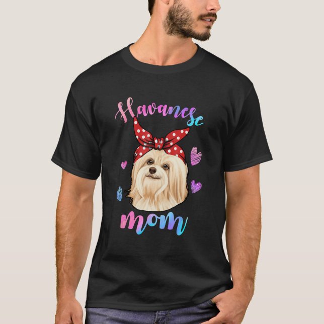 Funny Cute Havanese Dog Mom Mama Puppy Lover Mothe T-Shirt (Front)