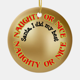 Funny Cute Humourous Naughty Nice I Did My Best Re Ceramic Tree Decoration