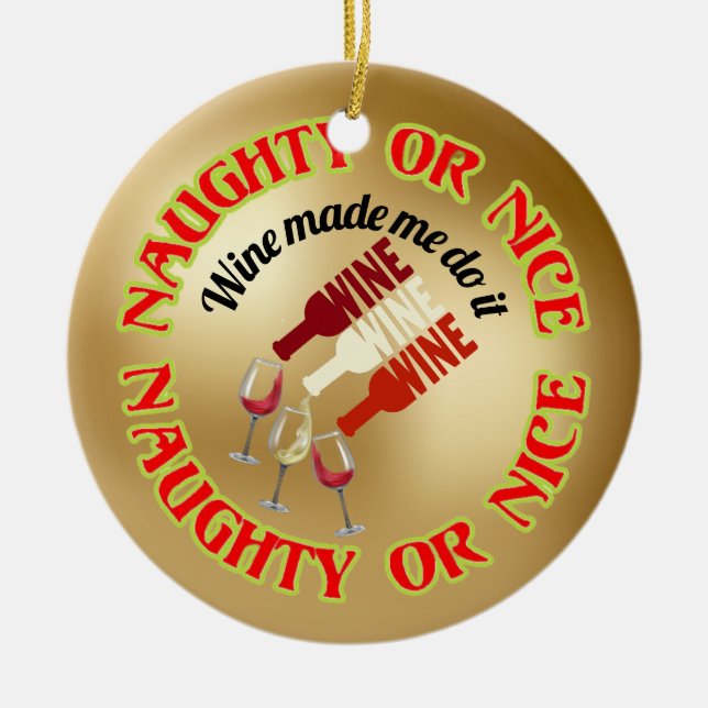 Funny Cute Humourous Naughty Nice Wine Quote Ceramic Tree Decoration (Front)