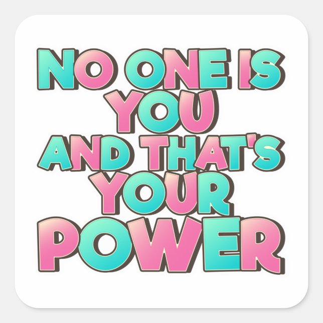 Funny Cute Inspirational Quotes Motivational Square Sticker (Front)
