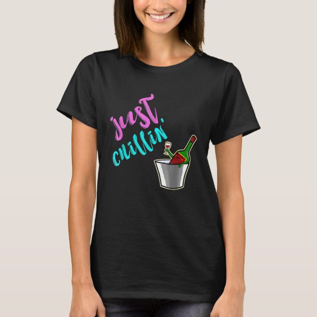 Funny Cute Just Chillin Wine Bottle T-Shirt (Front)