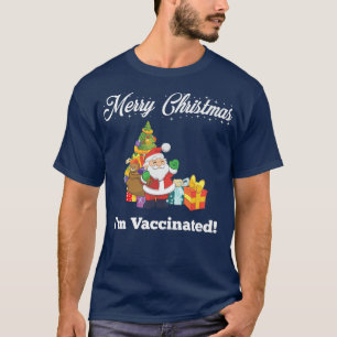 Funny Cute Merry Christmas Im Vaccinated Santa Cla T-Shirt