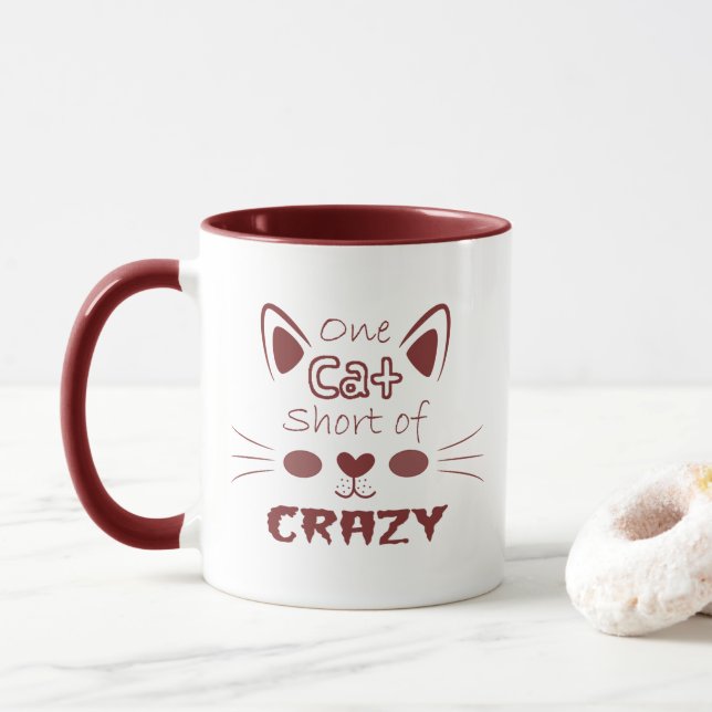 Funny Cute One Cat Short of CRAZY Maroon Mug (With Donut)