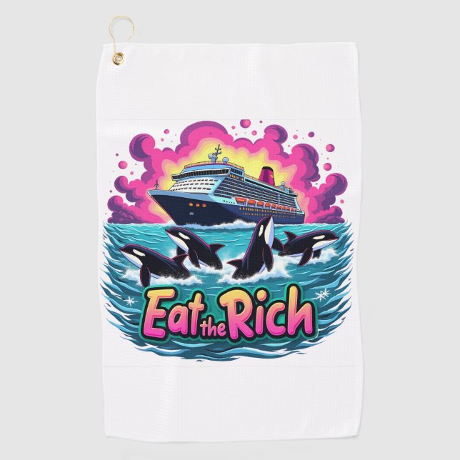 Funny Cute Orca Whale Eat The Rich  Golf Towel (Front)