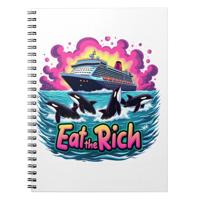 Funny Cute Orca Whale Eat The Rich  Notebook (Front)