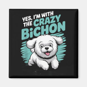 Funny Cute Pet Small Dog With The Crazy Bichon Magnet