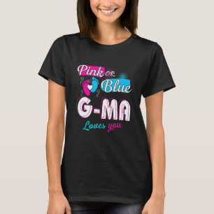 Funny Cute Pink Or Blue G Ma Loves You Gender Reve T-Shirt