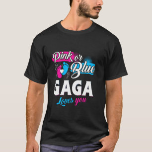 Funny Cute Pink Or Blue Gaga Loves You Gender Reve T-Shirt