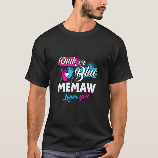 Funny Cute Pink Or Blue Memaw Loves You Gender Rev T-Shirt (Front)