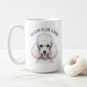 Funny Cute Poodle Too Glam Quote Poster Coffee Mug