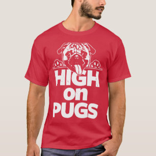 Funny Cute Pug AntiDrug Slogan Gift For Pugs And D T-Shirt