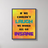 Funny Cute Quote on Laughter and Insanity